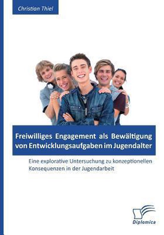 Foto: Freiwilliges engagement als bew ltigung von entwicklungsaufgaben im jugendalter eine explorative untersuchung zu konzeptionellen konsequenzen in der jugendarbeit