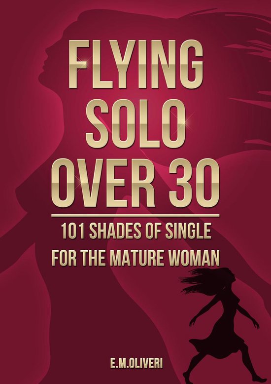 Flying Solo Over 30 Ebook Estelle Oliveri 9780987503305 Boeken 
