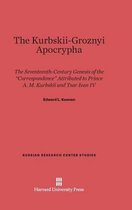 Russian Research Center Studies-The Kurbskii-Groznyi Apocrypha