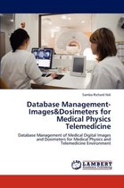 Database Management-Images&Dosimeters for Medical Physics Telemedicine