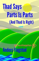 Principal Parts 2 - Thad Says Parts Is Parts (And Thad Is Right)
