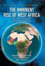 The Imminent Rise of West Africa: The 21st Century Federal Nation