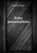 Echo personalities