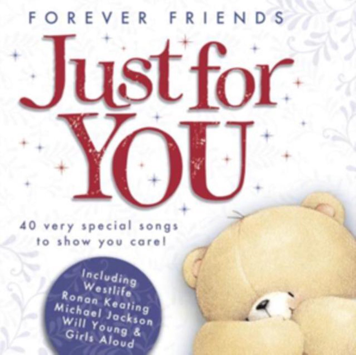 Forever Friends: Just For You