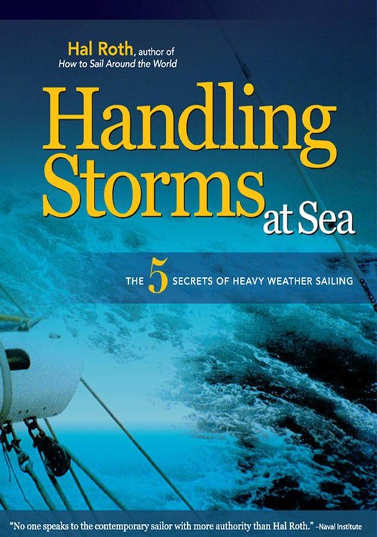 HANDLING STORMS AT SEA : The 5 Secrets of Heavy Weather Sail ... - cover