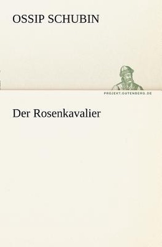 Der Rosenkavalier, Ossip Schubin | 9783842415249 | Boeken | bol.com