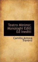 Teatro Minimo; Monologhi Editi Ed Inediti