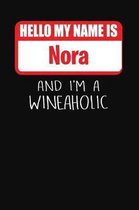 Hello My Name Is Nora and I'm a Wineaholic