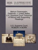 Melvyn Greenspahn, Petitioner, V. United States. U.S. Supreme Court Transcript of Record with Supporting Pleadings