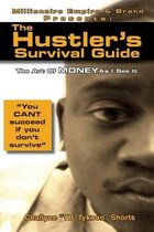 The Hustler's Survival Guide