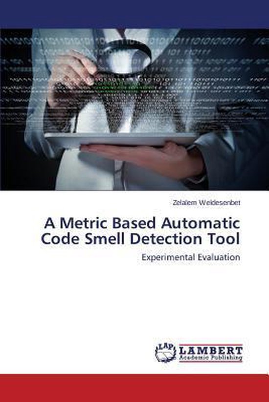 A Metric Based Automatic Code Smell Detection Tool - cover