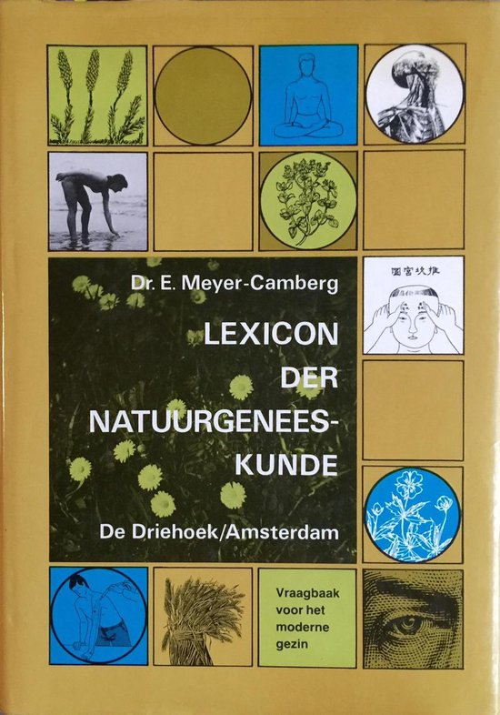 Lexicon der Natuurgeneeskunde Dr. E. Meyer-Camberg, met afbeeldingen van planten, een mens in meditatiehouding, anatomie en een vrouw met bloemen.