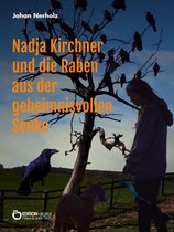 Nadja-Kirchner-Fantasy-Reihe 1 - Nadja Kirchner und die Raben aus der geheimnisvollen Senke