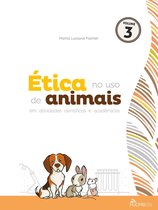 Coleção Ética em pesquisa 3 - Ética no uso de animais em atividades científicas e acadêmicas