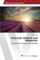 Anorexie, Bulimie und Adipositas