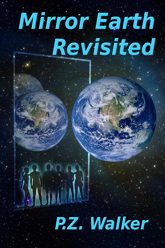 Mirror Earth Mirror Earth Revisited (ebook), P Z Walker