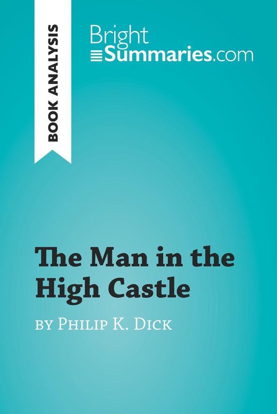 BrightSummaries.com - The Man in the High Castle by Philip K ... - cover