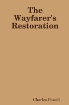 The Wayfarer's Restoration