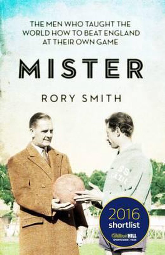 Couverture du livre : Deux hommes en tenue de sport et manteau, l'un tendant un ballon de football à l'autre. 'Mister' par Rory Smith.