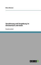 Versöhnung und Vergebung im Christentum und Islam