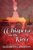 Whisper Falls - Whispers on the River