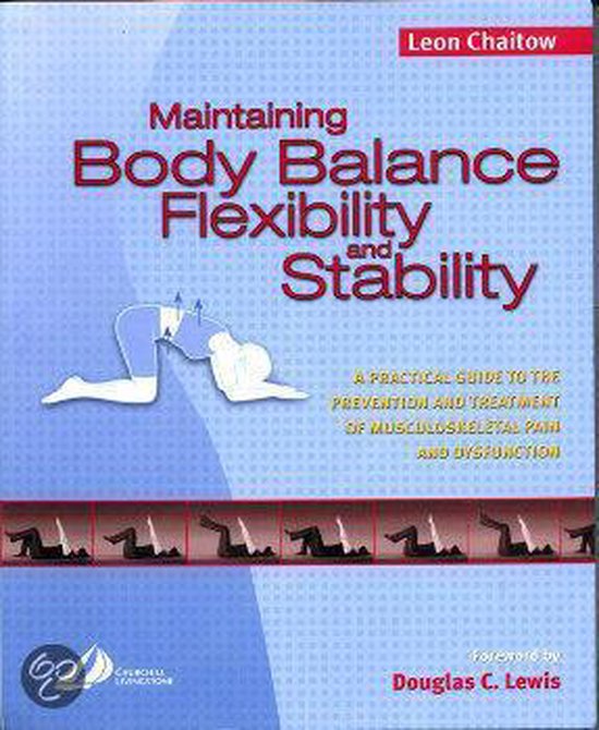 Maintaining Body Balance, Flexibility & Stability, Leon Chaitow