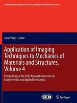 Application of Imaging Techniques to Mechanics of Materials and Structures, Volume 4