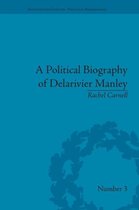 Eighteenth-Century Political Biographies-A Political Biography of Delarivier Manley