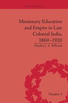 Empires in Perspective- Missionary Education and Empire in Late Colonial India, 1860-1920