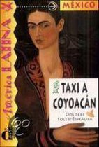 Mexico- Un taxi hacia Coyoacan