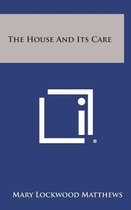 The House and Its Care