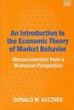 An Introduction to the Economic Theory of Market Behavior