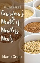 Gluten Free Grandma's Month of Meatless Meals