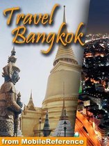 Travel Bangkok, Thailand: Illustrated Guide, Phrasebook, And Maps (Mobi Travel)
