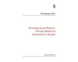 Public Policy and Social Welfare - Rescaling Social Policies towards Multilevel Governance in Europe