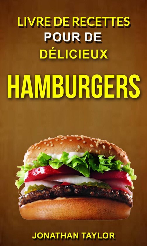Livre de recettes pour de délicieux hamburgers (Burger Rece ... - cover
