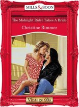 The Midnight Rider Takes A Bride (Mills & Boon Vintage Desire)