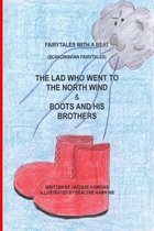 The Lad Who Went to the North Wind/ Boots and His Brothers