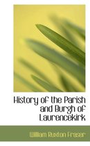 History of the Parish and Burgh of Laurencekirk