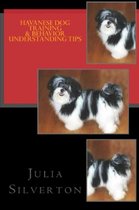 Havanese Dog Training & Behavior Understanding Tips