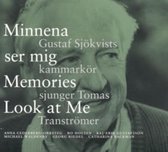 Minnema ser mig - Memories Look at Me: Gustaf Sjökvists kammarkör sjunger Tomas Tranströmer