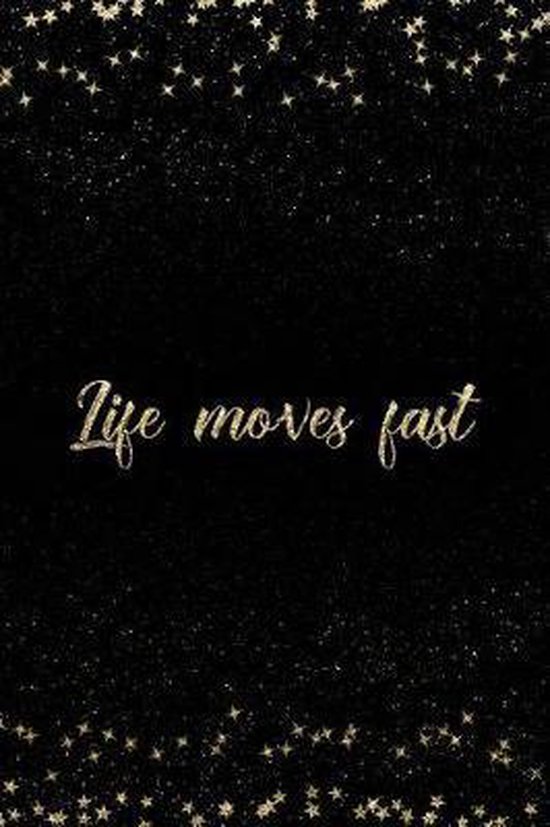 Life Moves Fast Quotes Life Moves Fast, Nadia Adler | 9781798079324 | Boeken | Bol.com