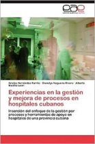 Experiencias En La Gestion y Mejora de Procesos En Hospitales Cubanos