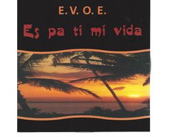 ES PA TI MI VIDA - E.V.O.E.