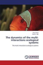 The Dynamics of the Multi-Interactions Ecological Systems