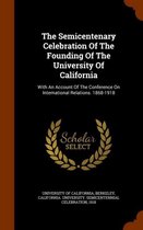 The Semicentenary Celebration of the Founding of the University of California