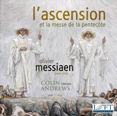 Olivier Messiaen: L'Ascension; La Messe de la Pentecôte