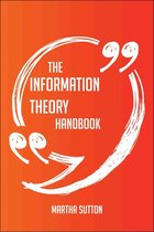 The Information theory Handbook - Everything You Need To Know About Information theory