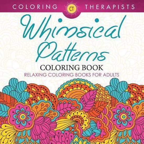 Whimsical Patterns Coloring Book - Relaxing Coloring Books F ... - cover