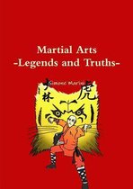 Martial Arts - Legends and Truths